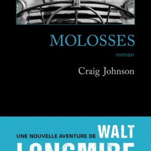 Molosses de Craig Johnson   Editions Gallmeister.