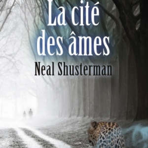 La cite des ames  Les Illumieres T3  de Neal Shusterman  Editions du Masque