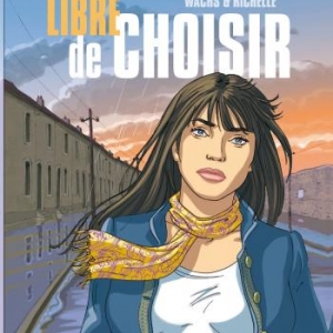 Libre de choisir de Ph. Richelle et P. Wachs  Casterman.