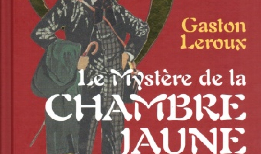 Le Mystère de la chambre jaune, par Gaston Leroux 