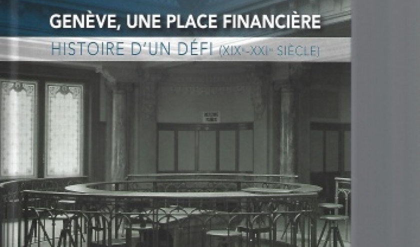 GENÈVE, UNE PLACE FINANCIERE, par Joëlle Kuntz