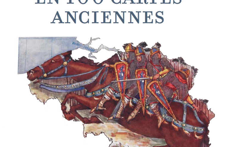 L'histoire de la Belgique en 100 cartes anciennes