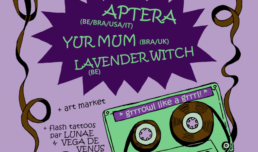 08/03/24 Aptera + Yur Mum + Lavender Witch @Arlon, L'Entrepôt :  1ère Grrr Night à l'occasion de la journée internationale du droit des Femmes
