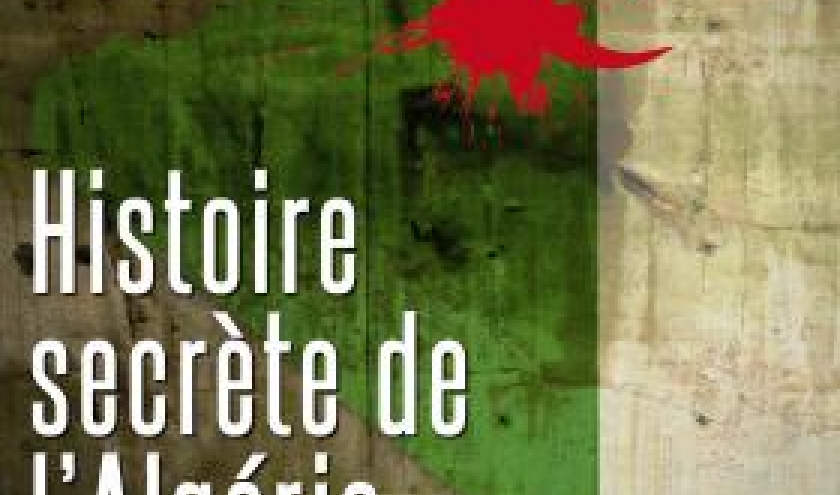 Histoire de l’Algérie indépendante  L’Etat-DRS de Mohamed Sifaoui  Editions Nouveau Monde.