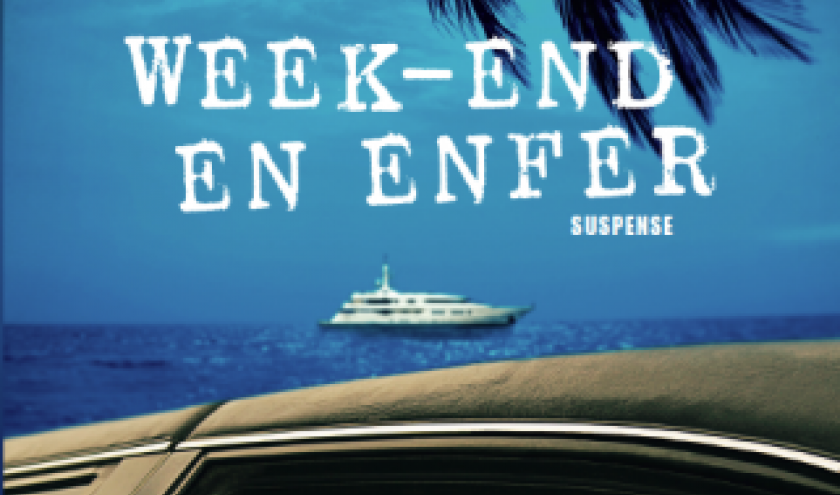 Week end en enfer de James Patterson   Editions Archipel.