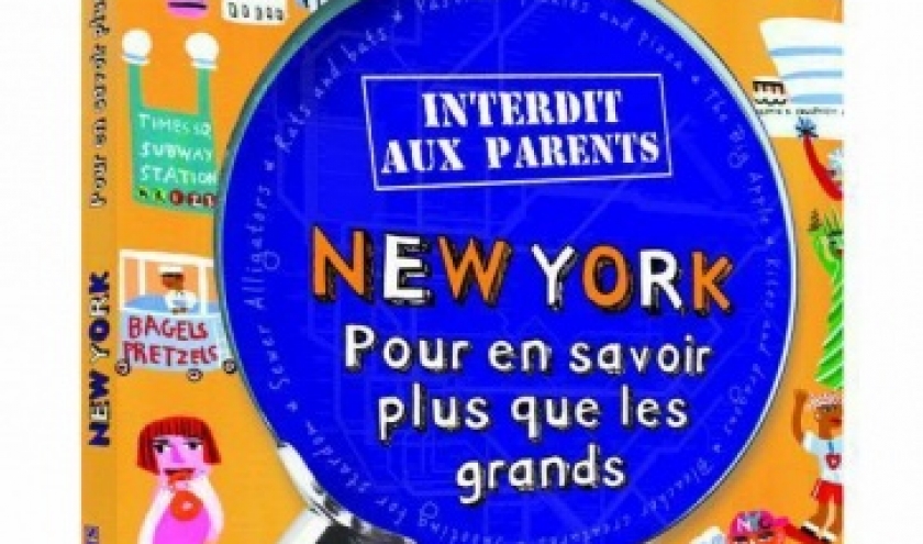 Interdit aux parents  New York  Pour en savoir plus que les grands  Lonely Planet.