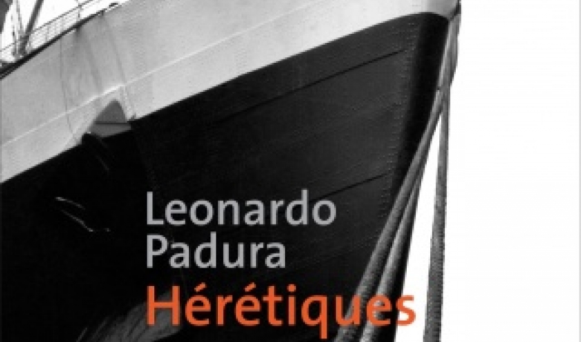 Heretiques de Leonardo Padura   Editions Metailie.
