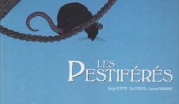 LES PESTIFÉRÉS, BD adaptée de l’œuvre de Marcel Pagnol