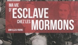 Ma vie d’esclave chez les mormons de Ann Eliza Young chez Jourdan