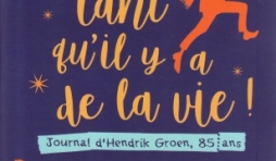 Tant qu'il y a de la vie, par Hendrik GROEN
