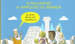 Philocomix, 10 philosophes, 10 approches du bonheur. 
