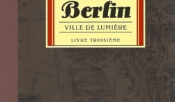 Berlin, tome 3. Ville de lumière