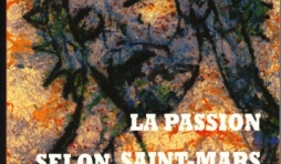 LA PASSION SELON SAINT-MARS par Gérard Adam