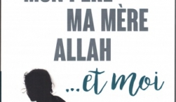 Mon père, ma mère, Allah… et moi, par Farah Kay chez La boîte à Pandore