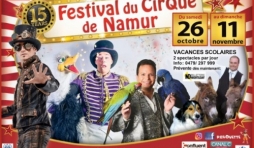 15e "Festival du Cirque", à Namur, du 26 Octobre au 11 Novembre / Parade, ce 23 Octobre