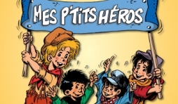 Les "P'tits Heros" de Francois Walthery