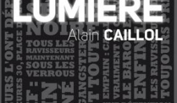 Lumiere de Alain Caillol  Editions Le Cerche Midi.
