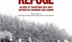 La Montagne refuge  Accueil et sauvetage des Juifs autour de Chambon sur Lignon  Editions Albin Michel.