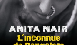 L’inconnue de Bangalore de Anita Nair  Editions Albin Michel.