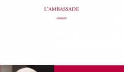 L’Ambassade de Dominique Julien  Editions Leo Scheer.