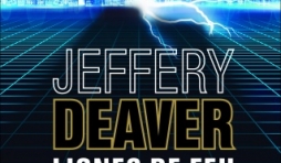Lignes de feu de Jeffery  Deaver   Editions les Deux Terres.