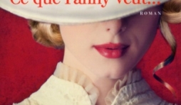 Ce que Fanny veut...  de Karine Lebert   Presses de la Cite