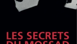 Les secrets du Mossad de Joseph Farnel  Editions du Rocher.