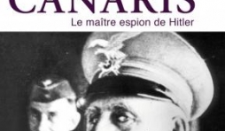 Canaris, Le maitre espion de Hitler de Eric Kerjean  Editions Perrin. 