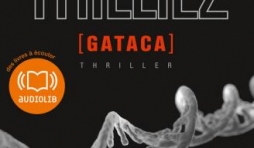 Gataca de Franck Thilliez – Audiolib.