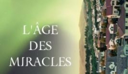 L Age des miracles de Karen Walker  Editions Presse de la Cite
