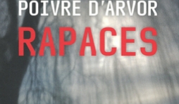 Rapaces de Patrick Poivre d’Arvor  Editions Cherche Midi. 