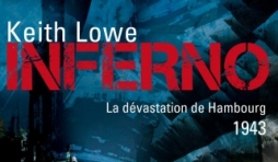 Inferno. La devastation de Hambourg, 1943 de Keith Lowe   Editions Perrin.