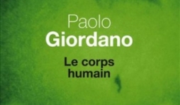 Le corps humain de Paolo Giordano  Editions du Seuil.