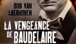 La vengeance de Baudelaire de Bob Van Laerhoven  MA Editions.