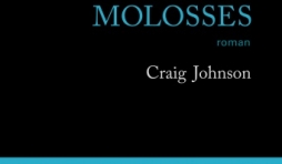Molosses de Craig Johnson   Editions Gallmeister.