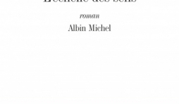 Echelle des sens de Franck Ruze – Editions Albin Michel.