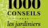 Luc Noël . 1000 conseils pour les jardiniers  Débutants et expérimentés   