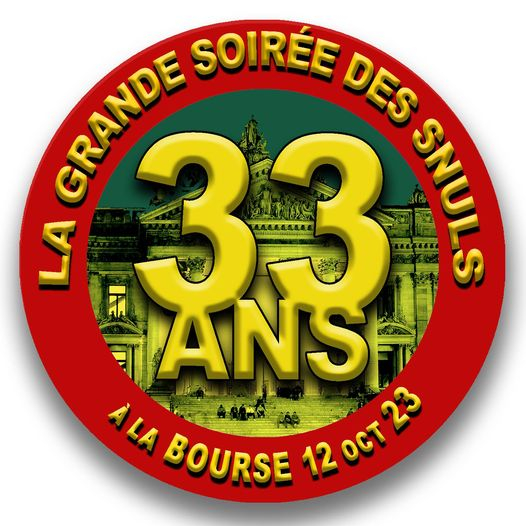 « 33 Ans, la grande Soirée des Snuls 33 » à « La Bourse »