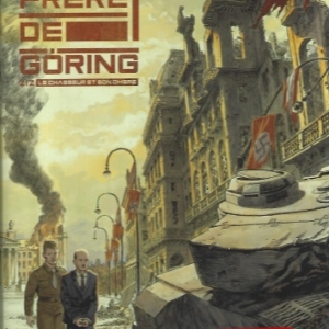 Le Frère de Göring - Tome 02. Le chasseur et son ombre