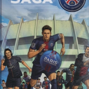 Paris Saint-Germain : la saga du PSG