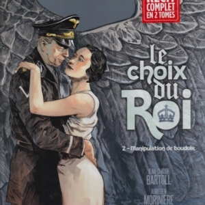 Le Choix du Roi - Tome 2. Manipulation de boudoir.