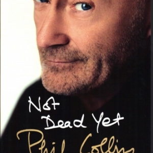 NOT DEAD YET - PHIL COLLINS, L'AUTOBIOGRAPHIE chez Michel Lafon