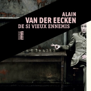 De si vieux ennemis de Alain Van Der Eecken chez Rouergue