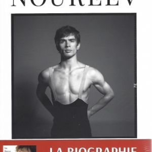 RUDOLF NOUREEV, UNE VIE, par Julie Kavanagh