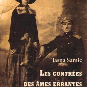 Les contrées des âmes errantes, par Jasna Samic