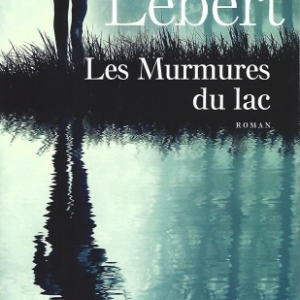 Les Murmures du lac. Un suspense vertigineux par Karine LEBERT