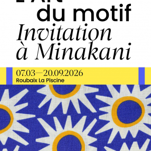 Expo « L’Art du Motif. Invitation à Minakani » © « La Piscine »