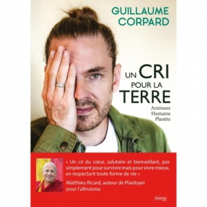  Un cri pour la Terre de Guillaume Corpard