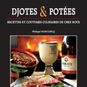 Quand la Wallonie se met a table : djotes et potees