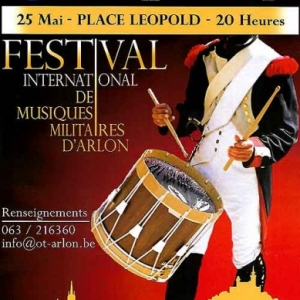 25 mai Arlon. Festival de Musiques militaires